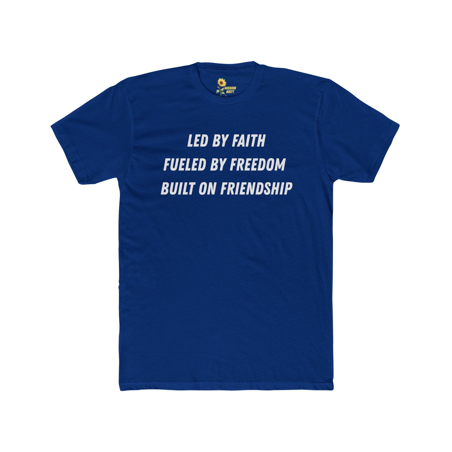 Inspirational Unisex Cotton Crew Tee - "Led by Faith, Fueled by Freedom, Built on Friendship"